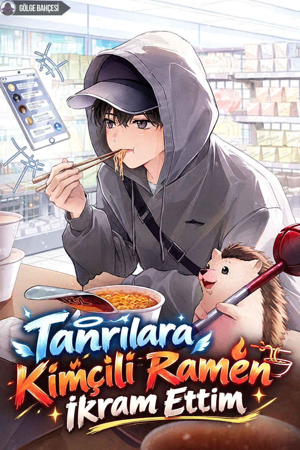 Tanrılara Kimçili Ramen İkram Ettim